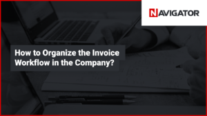 How to organize the invoice workflow in the company | Blog Archman