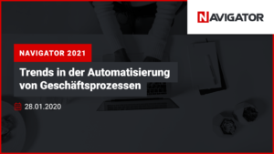 NAVIGATOR 2021: Trends in der Automatisierung von Geschäftsprozessen | Archman Veranstaltungen